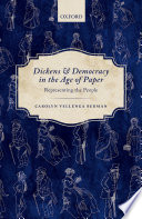 Dickens and democracy in the age of paper : representing the people /