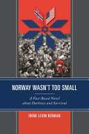 Norway wasn't too small : a fact-based novel about darkness and survival /