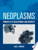Neoplasms : principles of development and diversity /