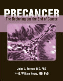 Precancer : the beginning and the end of cancer /