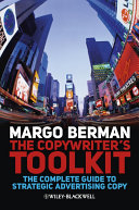 The Copywriter's Toolkit : the Complete Guide to Strategic Advertising Copy /