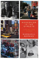 Modernism in the streets : a life and times in essays /