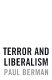 Terror and liberalism /