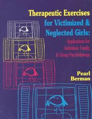 Therapeutic exercises for victimized and neglected girls : applications for individual, family, and group psychotherapy /