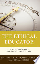 The Ethical Educator : pointers and pitfalls for school administrators /