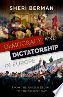 Democracy and dictatorship in Europe : from the Ancien régime to the present day /