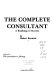 The complete consultant : a roadmap to success /