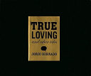 True loving : and other tales /
