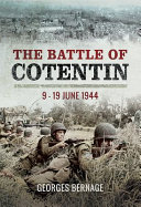 The battle for the Cotentin Peninsula : 9-19 June 1944 /