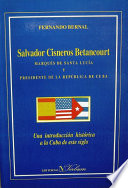 Salvador Cisneros Betancourt : marqués de Santa Lucía y presidente de la República de Cuba /