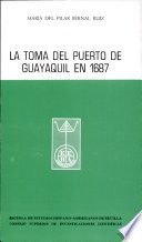 La toma del puerto de Guayaquil en 1687 /