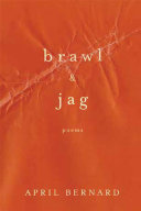 Brawl & jag : poems /