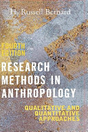 Research methods in anthropology : qualitative and quantitative approaches /