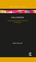 Halloween : youth cinema and the horrors of growing up /