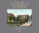 Victorian summer : the historic houses of Belle Haven Park, Greenwich, Connecticut /