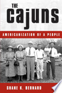 The Cajuns : Americanization of a people /