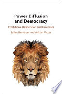 Power diffusion and democracy : institutions, deliberation and outcomes /