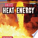 Hot! : heat energy /