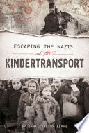 Escaping the Nazis on the Kindertransport /