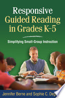 Responsive guided reading in grades K-5 : simplifying small-group instruction /