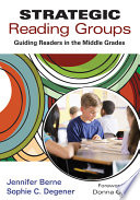 Strategic reading groups : guiding readers in the middle grades /