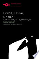 Force, drive, desire : a philosophy of psychoanalysis /