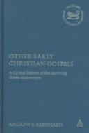 Other early Christian gospels : a critical edition of the surviving Greek manuscripts /