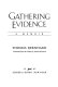 Gathering evidence : a memoir /