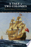 A tale of two colonies : what really happened in Virginia and Bermuda? /