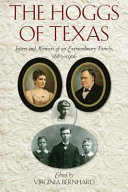 The Hoggs of Texas : letters and memoirs of an extraordinary family 1887-1906 /
