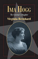 Ima Hogg : the governor's daughter /