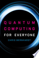 Quantum computing for everyone /