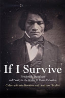 If I survive : Frederick Douglass and family in the Walter O. Evans collection : a 200 year anniversary /