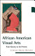 African American visual arts : from slavery to the present /