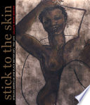 Stick to the skin : African American and Black British art, 1965-2015 /