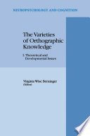 The Varieties of Orthographic Knowledge : I: Theoretical and Developmental Issues /
