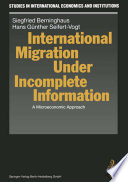 International migration under incomplete information : a microeconomic approach /