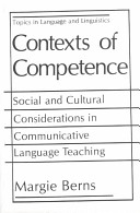 Contexts of competence : social and cultural considerations in communicative language teaching /