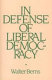 In defense of liberal democracy /