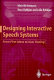 Designing interactive speech systems : from first ideas to user testing /