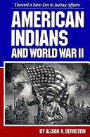 American Indians and World War II : toward a new era in Indian affairs /