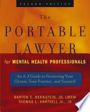 The portable lawyer for mental health professionals : an A-Z guide to protecting your clients, your practice, and yourself /