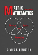 Matrix mathematics : theory, facts, and formulas /