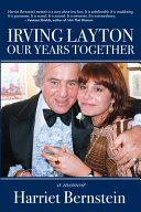 Irving Layton : our years together : a memoir /