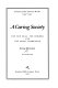 A caring society : the New Deal, the worker, and the Great Depression : a history of the American worker, 1933-1941 /