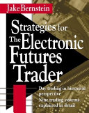 Strategies for the electronic futures trader /