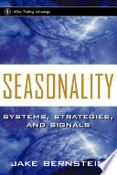 Seasonality : systems, strategies and signals /