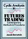 Cyclic analysis in futures trading : contemporary methods and procedures /