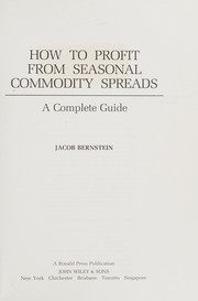 How to profit from seasonal commodity spreads : a complete guide /