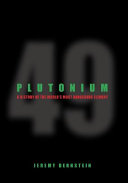 Plutonium : a history of the world's most dangerous element /